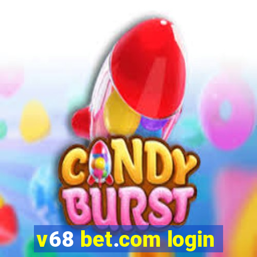 v68 bet.com login